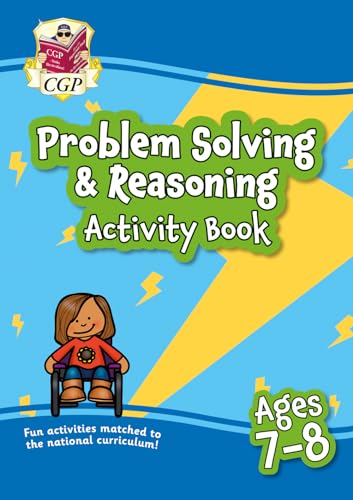 Problem Solving & Reasoning Maths Activity Book for Ages 7-8 (Year 3) (CGP KS2 Activity Books and Cards)